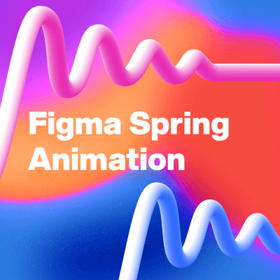 figma spring animations